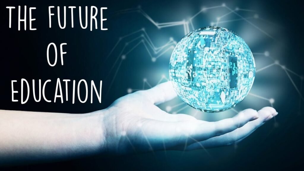 The Future of Education